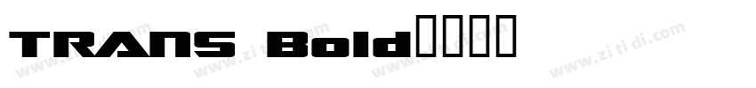 TRANS Bold字体转换